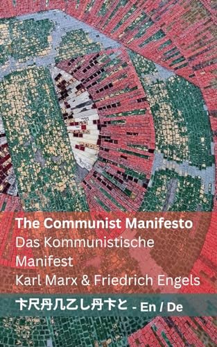The Communist Manifesto / Das Kommunistische Manifest: Tranzlaty English Deutsch